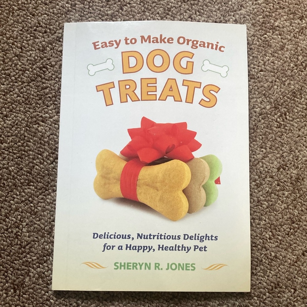 Organic Dog Treats Book by Sheryn R. Jones